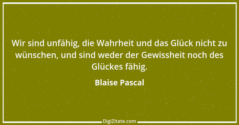 Zitat von Blaise Pascal 258