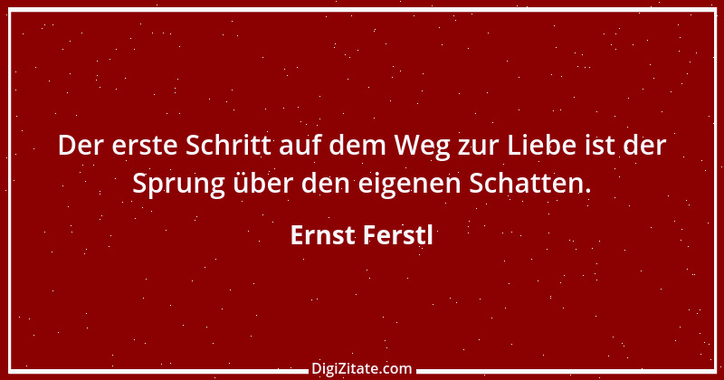 Zitat von Ernst Ferstl 166