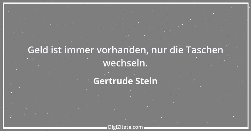 Zitat von Gertrude Stein 5