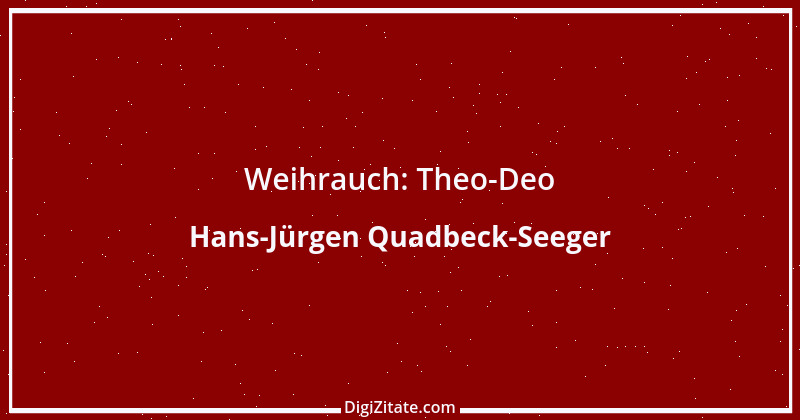 Zitat von Hans-Jürgen Quadbeck-Seeger 353