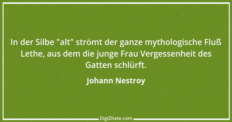 Zitat von Johann Nestroy 373