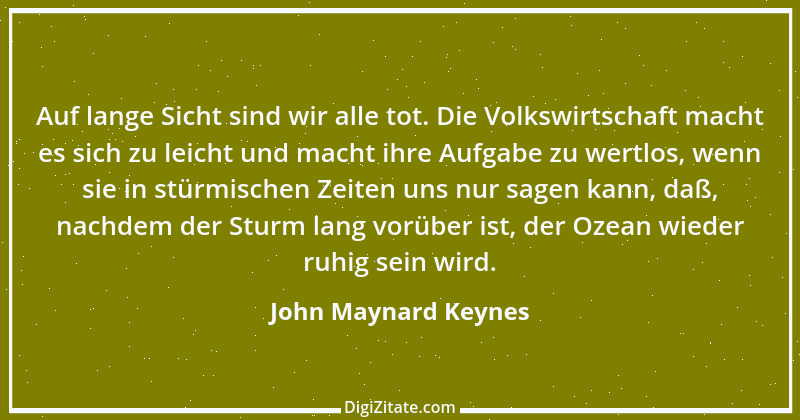 Zitat von John Maynard Keynes 9