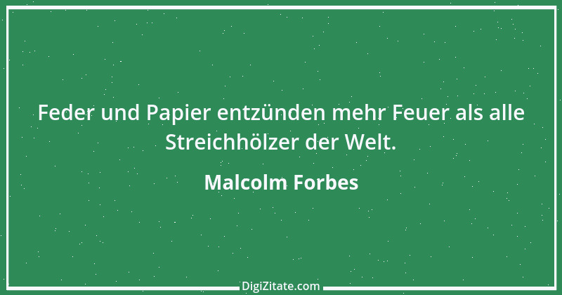 Zitat von Malcolm Forbes 9