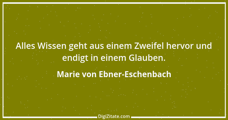 Zitat von Marie von Ebner-Eschenbach 693