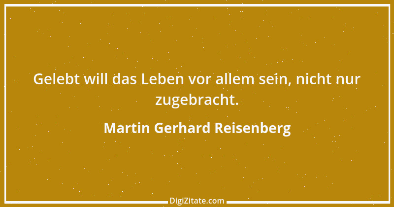 Zitat von Martin Gerhard Reisenberg 40