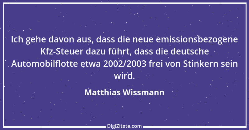 Zitat von Matthias Wissmann 6