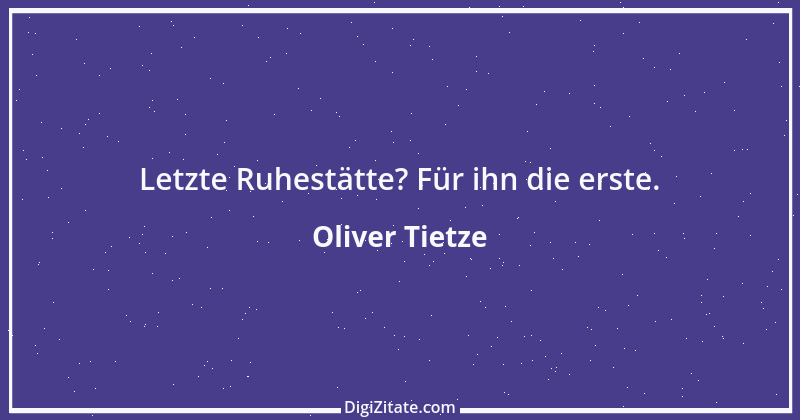 Zitat von Oliver Tietze 8