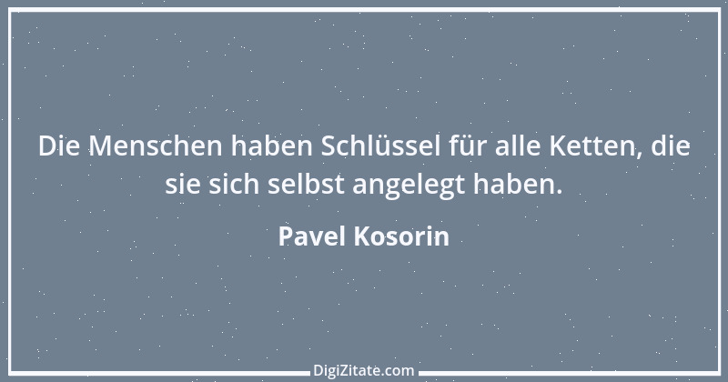 Zitat von Pavel Kosorin 108