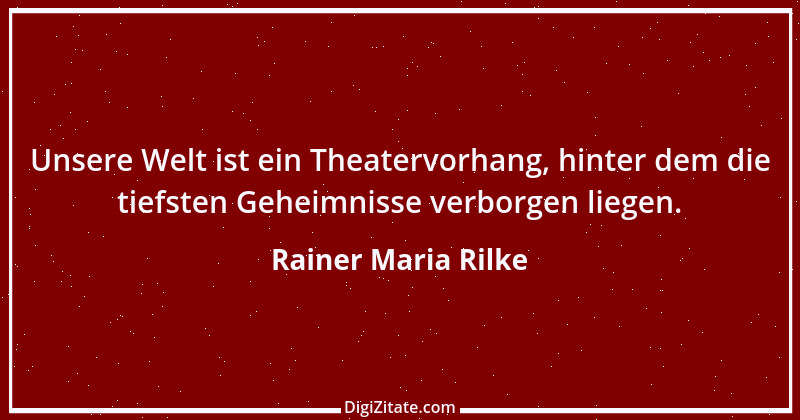 Zitat von Rainer Maria Rilke 270