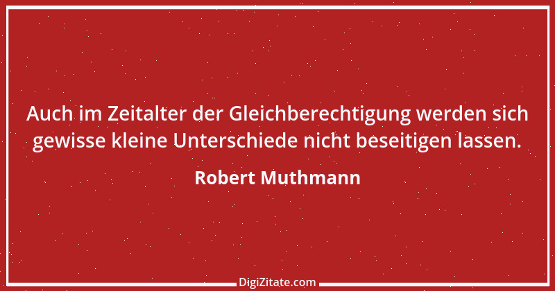 Zitat von Robert Muthmann 37