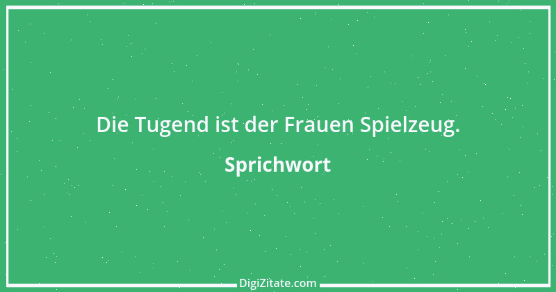 Zitat von Sprichwort 4717