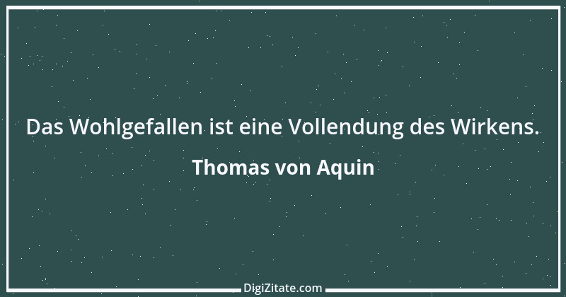 Zitat von Thomas von Aquin 30