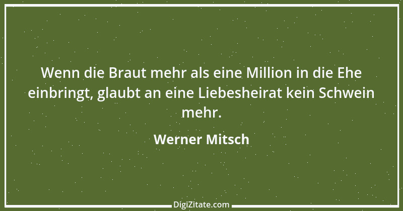 Zitat von Werner Mitsch 429