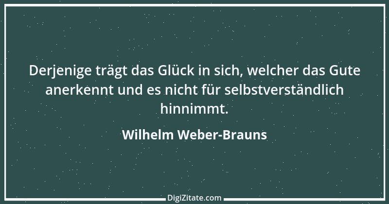 Zitat von Wilhelm Weber-Brauns 38